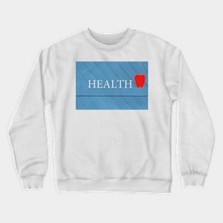 Health Crewneck Sweatshirt